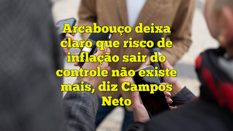 Arcabouço deixa claro que risco de inflação sair do controle não existe mais, diz Campos Neto