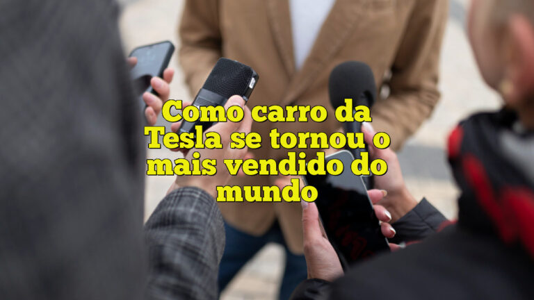 Como carro da Tesla se tornou o mais vendido do mundo