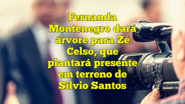 Fernanda Montenegro dará árvore para Zé Celso, que plantará presente em terreno de Silvio Santos