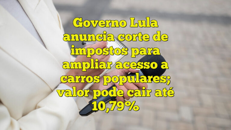 Governo Lula anuncia corte de impostos para ampliar acesso a carros populares; valor pode cair até 10,79%