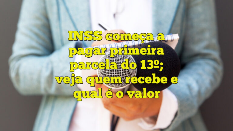 INSS começa a pagar primeira parcela do 13º; veja quem recebe e qual é o valor