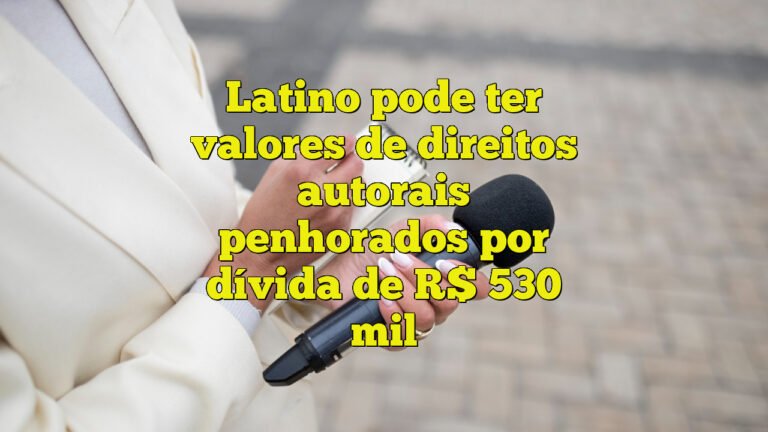 Latino pode ter valores de direitos autorais penhorados por dívida de R$ 530 mil