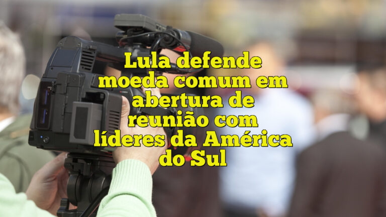 Lula defende moeda comum em abertura de reunião com líderes da América do Sul