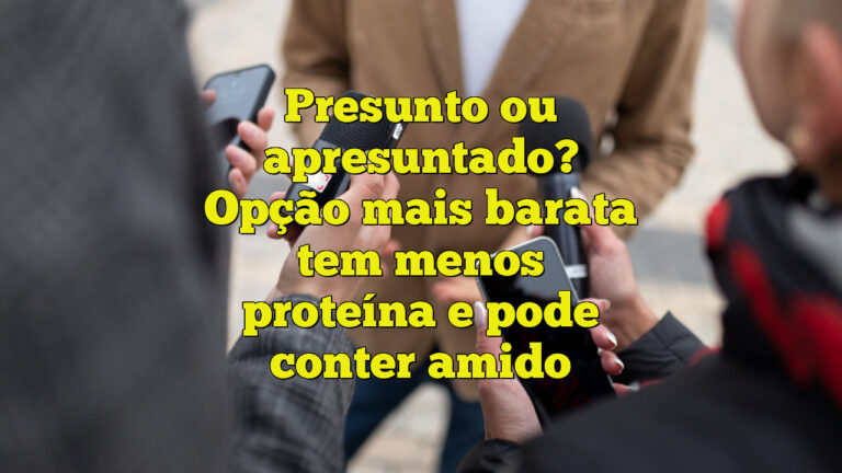 Presunto ou apresuntado? Opção mais barata tem menos proteína e pode conter amido