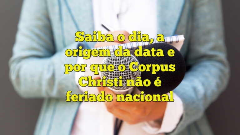 Saiba o dia, a origem da data e por que o Corpus Christi  não é feriado nacional