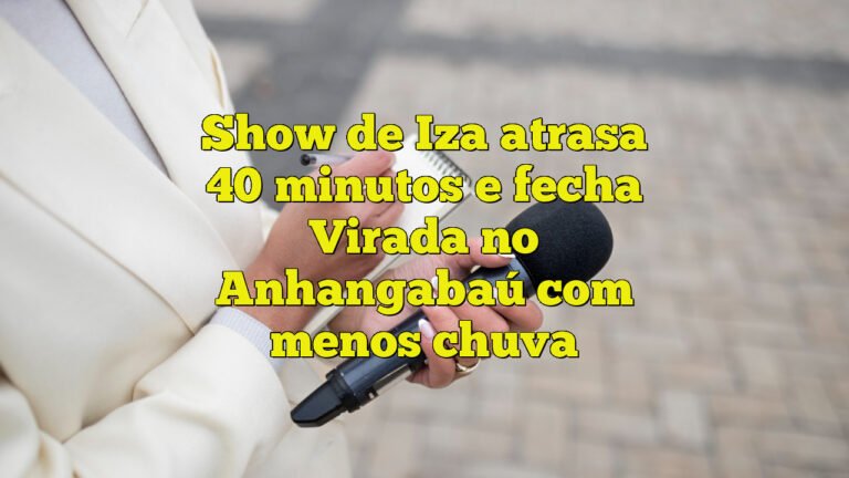 Show de Iza atrasa 40 minutos e fecha Virada no Anhangabaú com menos chuva