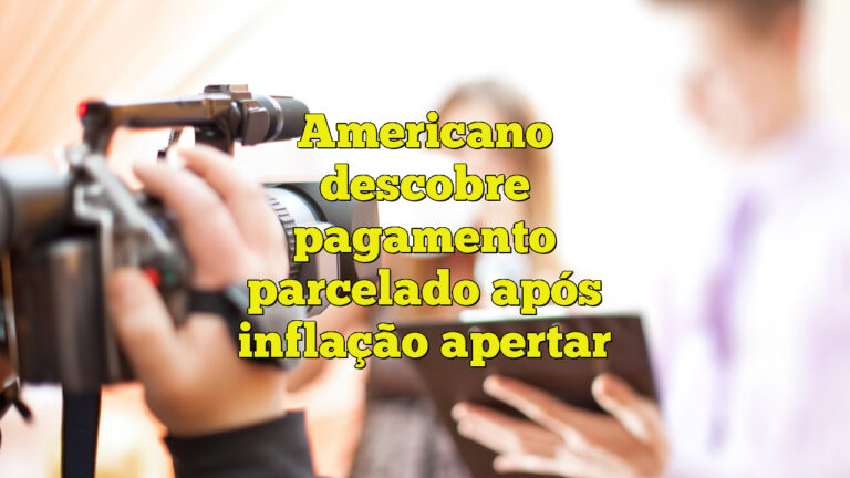 Americano descobre pagamento parcelado após inflação apertar