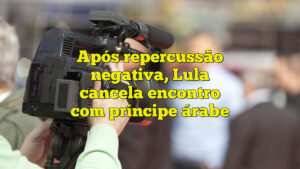 Após repercussão negativa, Lula cancela encontro com príncipe árabe