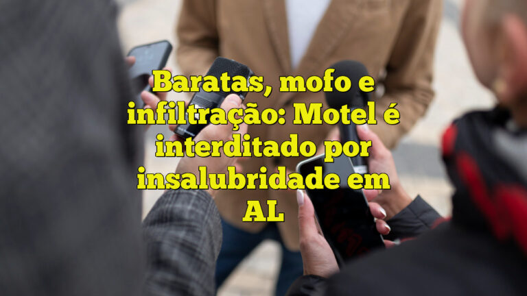 Baratas, mofo e infiltração: Motel é interditado por insalubridade em AL