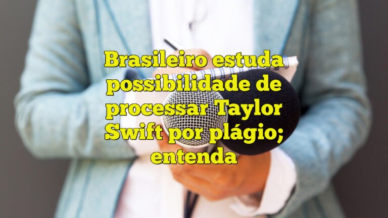 Brasileiro estuda possibilidade de processar Taylor Swift por plágio; entenda