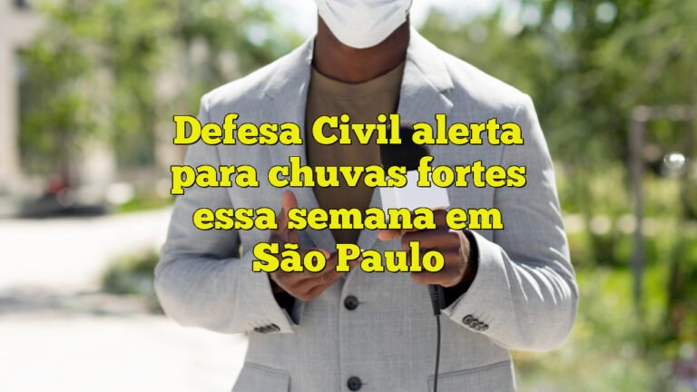 Defesa Civil alerta para chuvas fortes essa semana em São Paulo