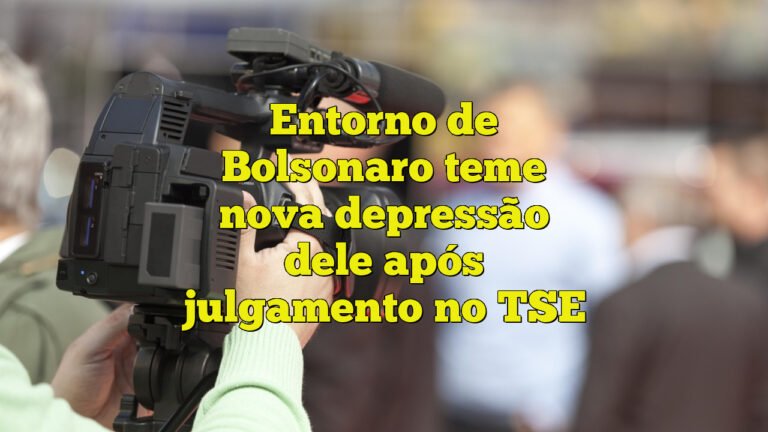 Entorno de Bolsonaro teme nova depressão dele após julgamento no TSE