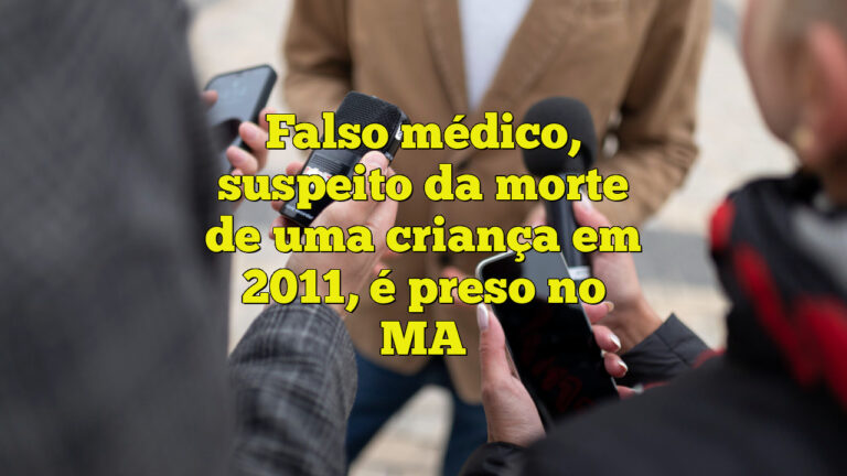 Falso médico, suspeito da morte de uma criança em 2011, é preso no MA