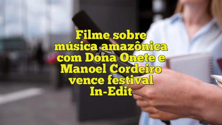 Filme sobre música amazônica com Dona Onete e Manoel Cordeiro vence festival In-Edit