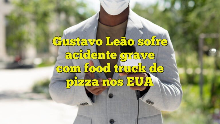 Gustavo Leão sofre acidente grave com food truck de pizza nos EUA