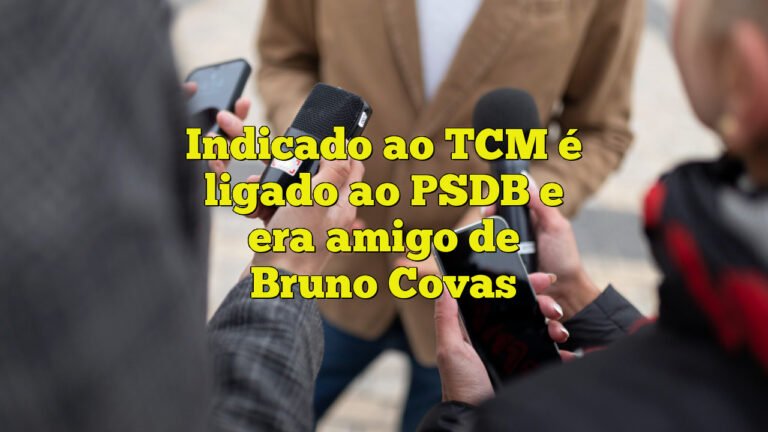 Indicado ao TCM é ligado ao PSDB e era amigo de Bruno Covas