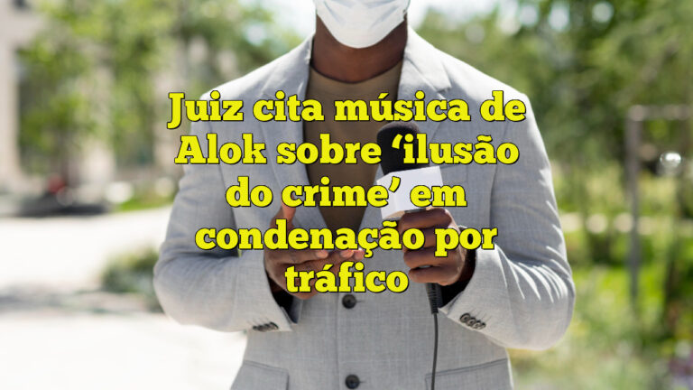 Juiz cita música de Alok sobre ‘ilusão do crime’ em condenação por tráfico