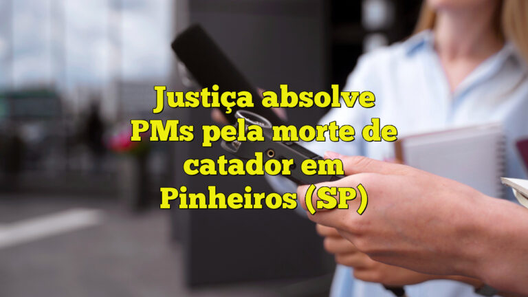 Justiça absolve PMs pela morte de catador em Pinheiros (SP)