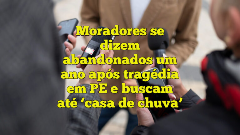 Moradores se dizem abandonados um ano após tragédia em PE e buscam até ‘casa de chuva’