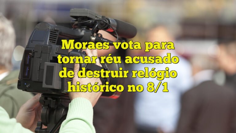 Moraes vota para tornar réu acusado de destruir relógio histórico no 8/1