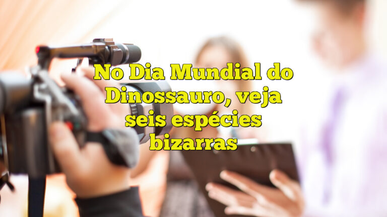 No Dia Mundial do Dinossauro, veja seis espécies bizarras