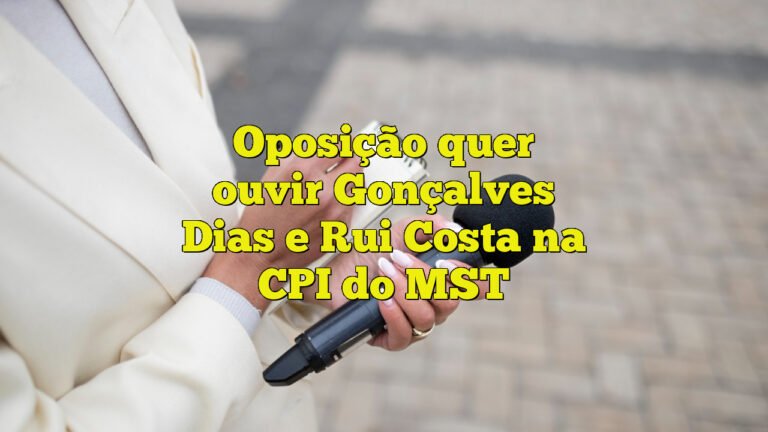 Oposição quer ouvir Gonçalves Dias e Rui Costa na CPI do MST