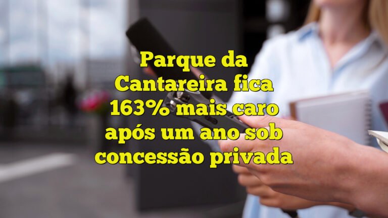 Parque da Cantareira fica 163% mais caro após um ano sob concessão privada