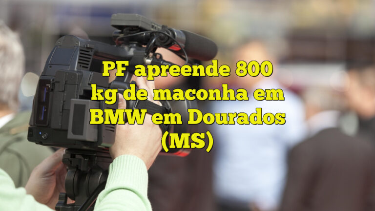 PF apreende 800 kg de maconha em BMW em Dourados (MS)