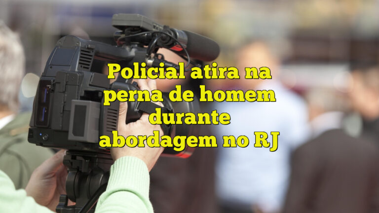 Policial atira na perna de homem durante abordagem no RJ